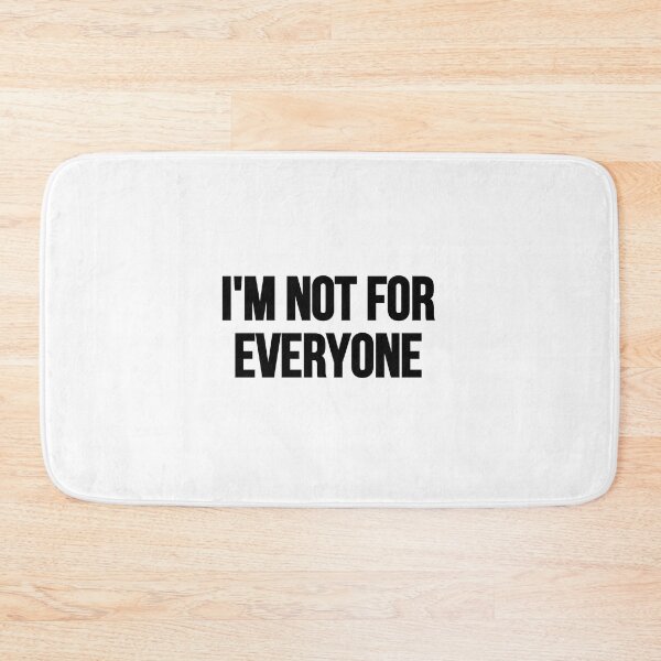 Item preview, I'm Not For Everyone designed and sold by Tee-Girl.