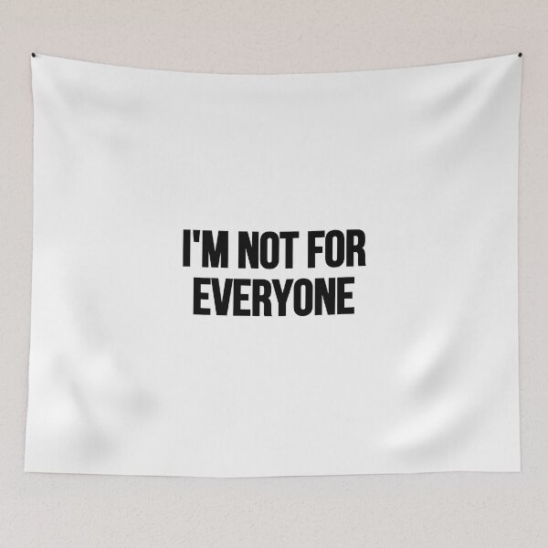 Item preview, I'm Not For Everyone designed and sold by Tee-Girl.