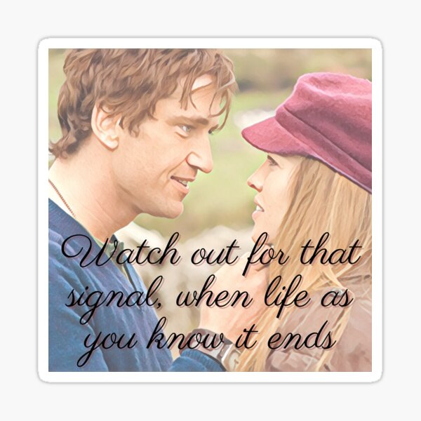 P.S. I Love You Movie Quote - Life As You Know It Sticker