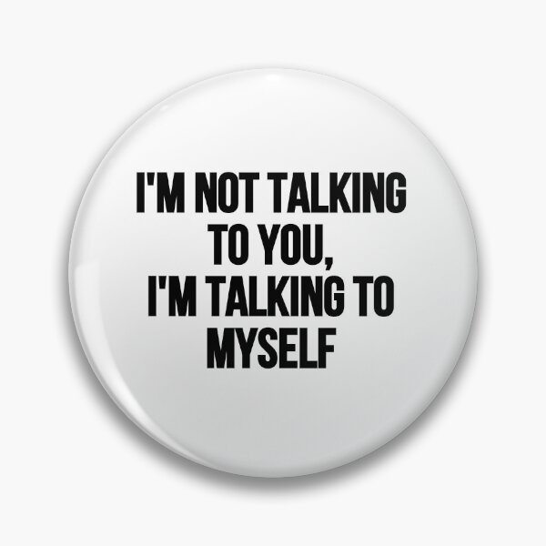 Item preview, I'm Not Talking To You designed and sold by Tee-Girl.