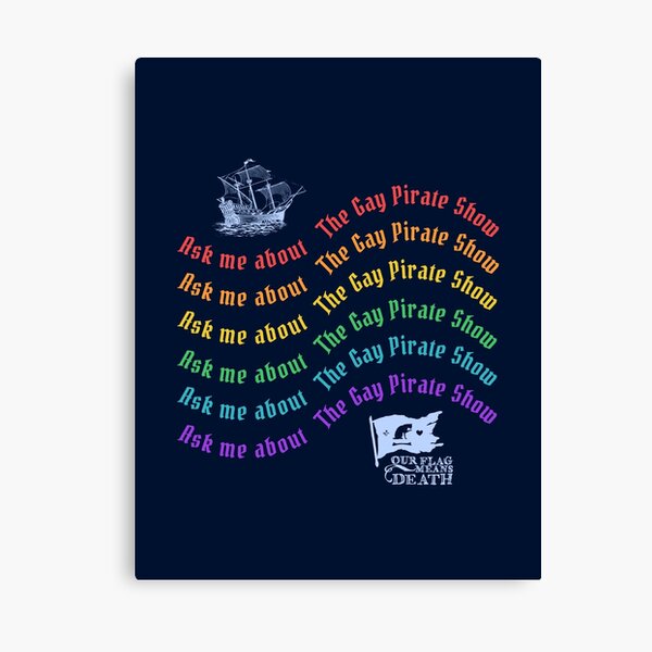 ask-me-about-the-gay-pirate-show-rainbow-flag-canvas-print-for-sale