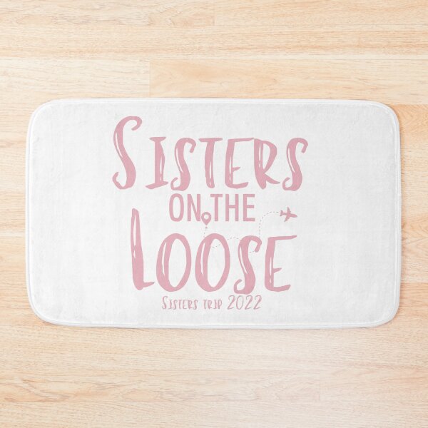 Item preview, Sisters On The Loose Sister's Trip 2022, Sisters Trip , Sisters Weekend Trip, Sisters Trip, Girls Trip 2022 designed and sold by Alexa5454.