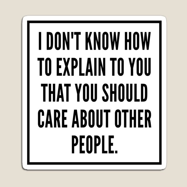 Item preview, "you should care about other people" decal for laptops and cars designed and sold by QuoteSpirations.