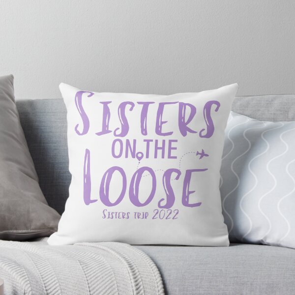 Item preview, Sisters On The Loose Sister's Trip 2022, Sisters Trip , Sisters Weekend Trip, Sisters Trip, Girls Trip 2022 designed and sold by Alexa5454.