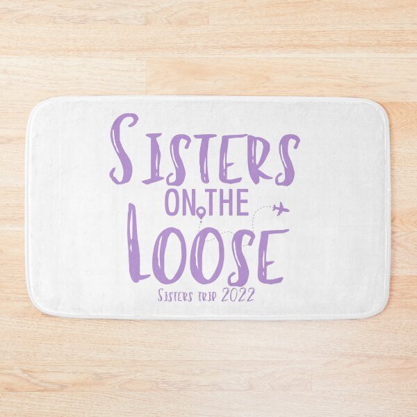 Item preview, Sisters On The Loose Sister's Trip 2022, Sisters Trip , Sisters Weekend Trip, Sisters Trip, Girls Trip 2022 designed and sold by Alexa5454.