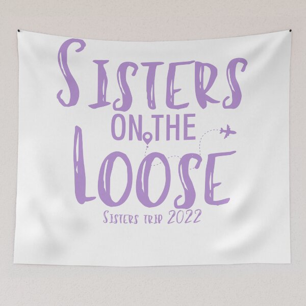 Item preview, Sisters On The Loose Sister's Trip 2022, Sisters Trip , Sisters Weekend Trip, Sisters Trip, Girls Trip 2022 designed and sold by Alexa5454.