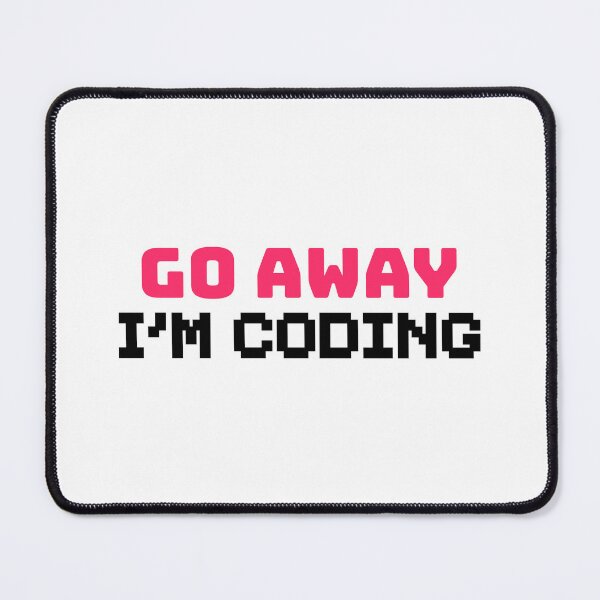 Item preview, Go Away I'm Coding designed and sold by Apparent Design.
