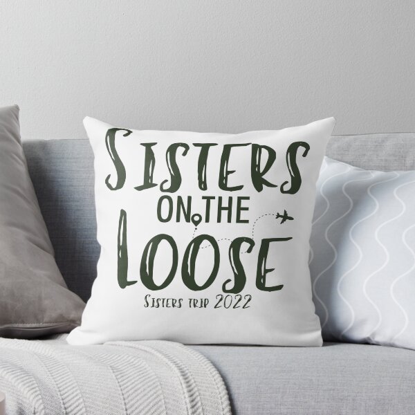 Item preview,  Sisters On The Loose Sister's Trip 2022, Sisters Trip , Sisters Weekend Trip, Sisters Trip, Girls Trip 2022 designed and sold by Alexa5454.