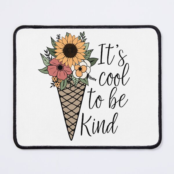 Item preview, It's Cool To Be Kind Flowers Ice-Cream Cone |Simple Quotes | Quote of the day | Stay positive quote designed and sold by Beautiful Habits.