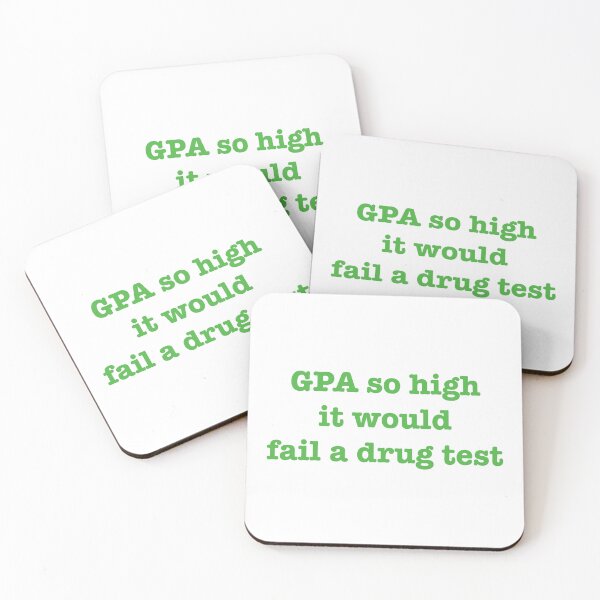Item preview, GPA So High It Would Fail a Drug Test designed and sold by peacefulpanini.