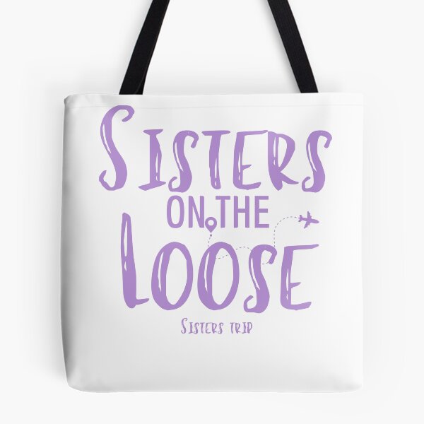 Item preview, Sisters On The Loose Sister's Trip , Sisters Trip , Sisters Weekend Trip, Sisters Trip, Girls Trip 2022 designed and sold by Alexa5454.