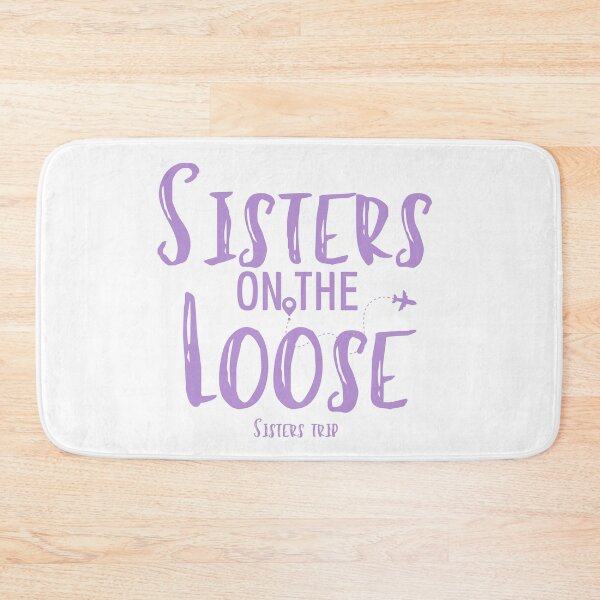 Item preview, Sisters On The Loose Sister's Trip , Sisters Trip , Sisters Weekend Trip, Sisters Trip, Girls Trip 2022 designed and sold by Alexa5454.