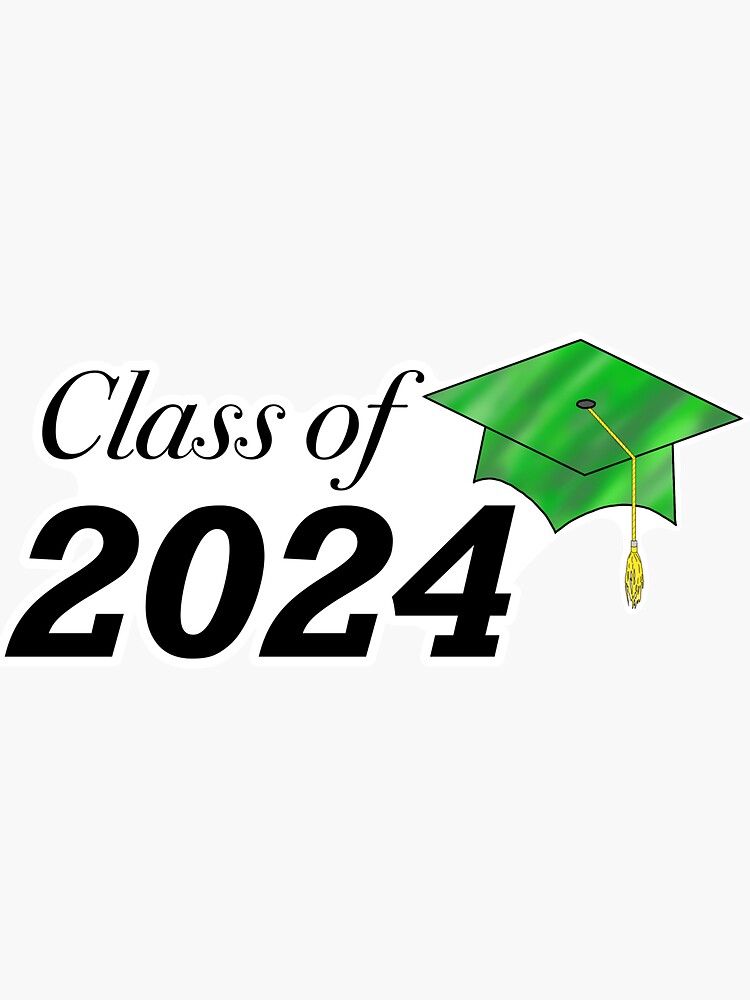 "Class of 2024 Green Cap" Sticker for Sale by 201farmer Redbubble