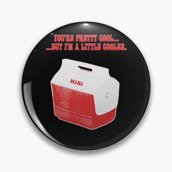Item preview, You're Pretty Cool, But I'm A Little Cooler designed and sold by the-other-joe.