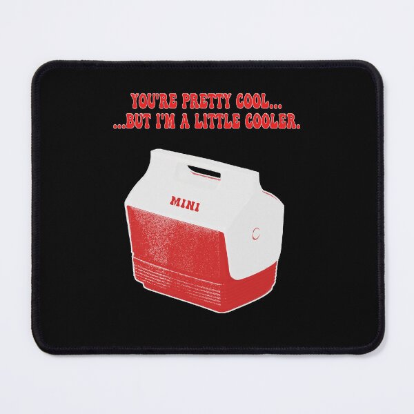 Item preview, You're Pretty Cool, But I'm A Little Cooler designed and sold by the-other-joe.