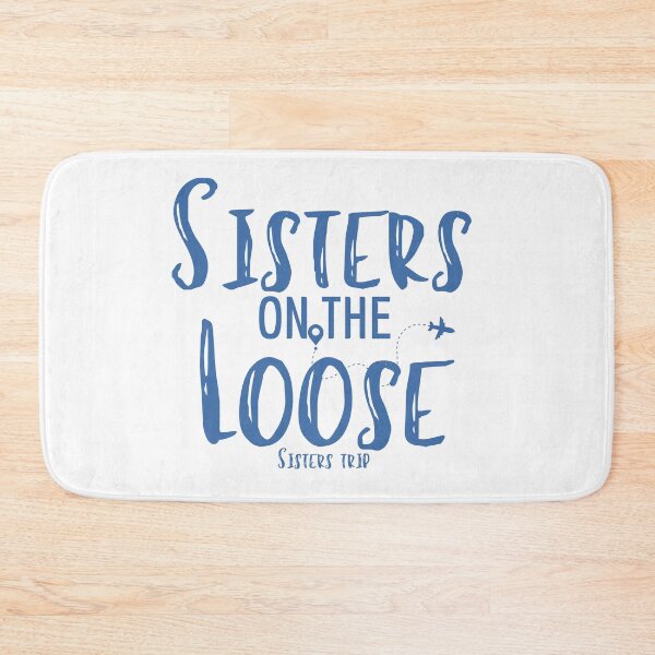 Item preview, Sisters On The Loose Sister's Trip , Sisters Trip , Sisters Weekend Trip, Sisters Trip, Girls Trip 2022 designed and sold by Alexa5454.