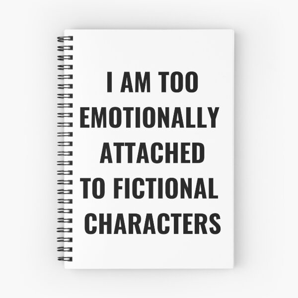 Item preview, I Am Too Emotionally Attached To Fictional Characters designed and sold by Chanchane Store.