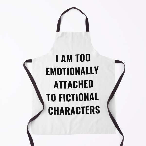 Item preview, I Am Too Emotionally Attached To Fictional Characters designed and sold by Chanchane Store.