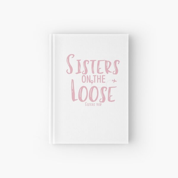 Item preview, Sisters On The Loose Sister's Trip , Sisters Trip , Sisters Weekend Trip, Sisters Trip, Girls Trip 2022 designed and sold by Alexa5454.