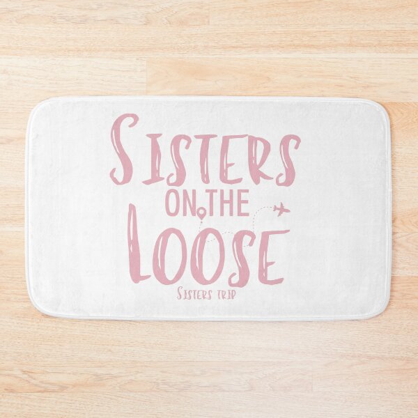 Item preview, Sisters On The Loose Sister's Trip , Sisters Trip , Sisters Weekend Trip, Sisters Trip, Girls Trip 2022 designed and sold by Alexa5454.