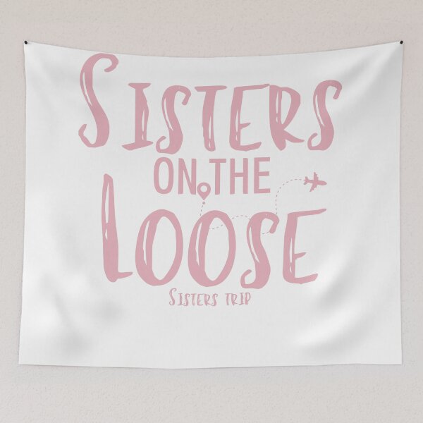 Item preview, Sisters On The Loose Sister's Trip , Sisters Trip , Sisters Weekend Trip, Sisters Trip, Girls Trip 2022 designed and sold by Alexa5454.