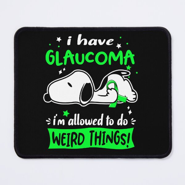 Item preview, I Have Glaucoma I Am Allowed To Do WEIRD THINGS!  designed and sold by Wlsnpeggy.