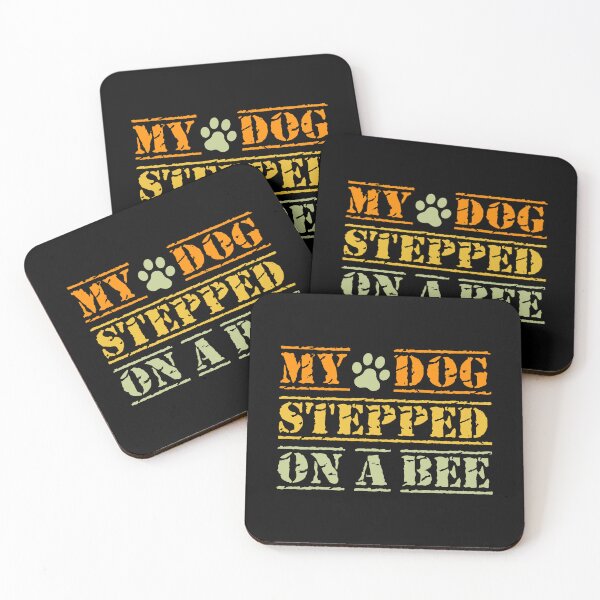 Item preview, My dog stepped on a bee designed and sold by RedPic01.