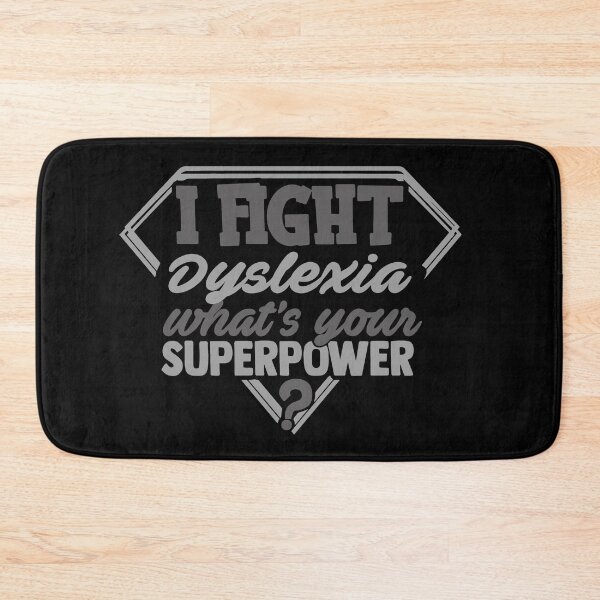 Item preview, I Fight Dyslexia What's Your Superpower designed and sold by Kohend.