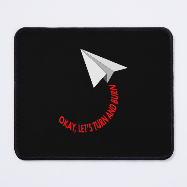 Item preview, Okay, Let's turn and burn, top gun, paper plane, humour, top gun movie quote fans  designed and sold by Hollyharry.