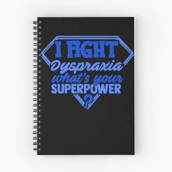Item preview, I Fight Dyspraxia What's Your Superpower designed and sold by Kohend.
