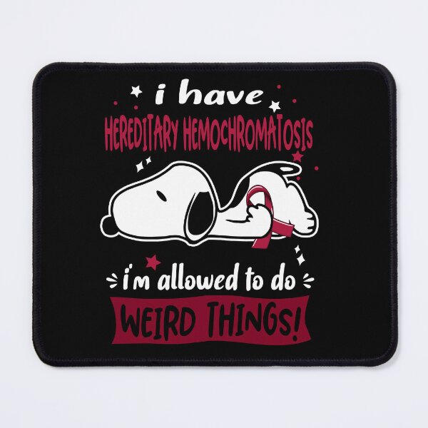 Item preview, I Have Hereditary Hemochromatosis I Am Allowed To Do WEIRD THINGS!  designed and sold by Wlsnpeggy.