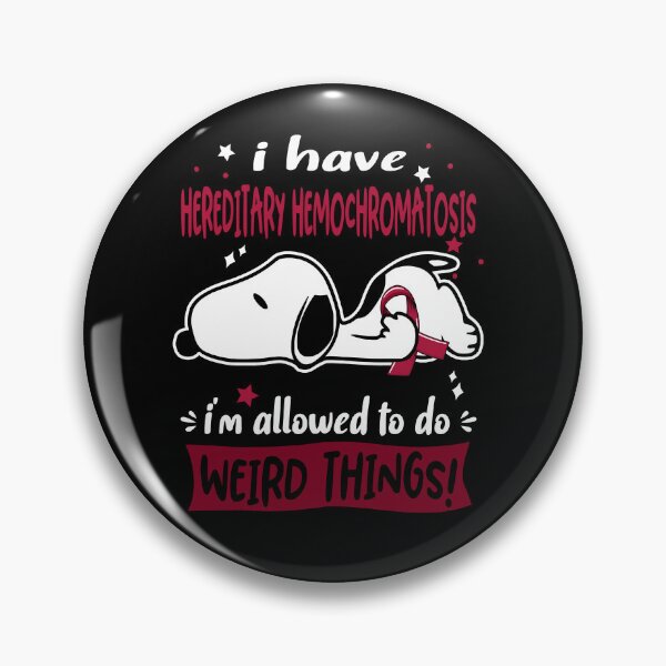 Item preview, I Have Hereditary Hemochromatosis I Am Allowed To Do WEIRD THINGS!  designed and sold by Wlsnpeggy.