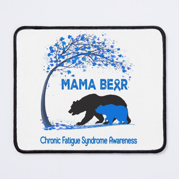 Item preview, Mama Bear Chronic Fatigue Syndrome Awareness designed and sold by Mnrshirley.