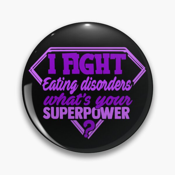 Item preview, I Fight Eating disorders What's Your Superpower designed and sold by Kohend.