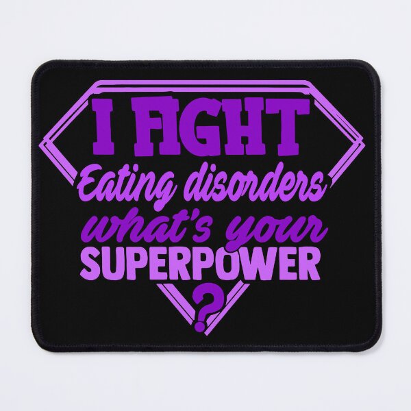 Item preview, I Fight Eating disorders What's Your Superpower designed and sold by Kohend.