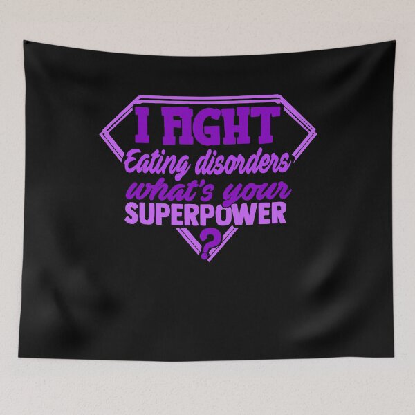 Item preview, I Fight Eating disorders What's Your Superpower designed and sold by Kohend.