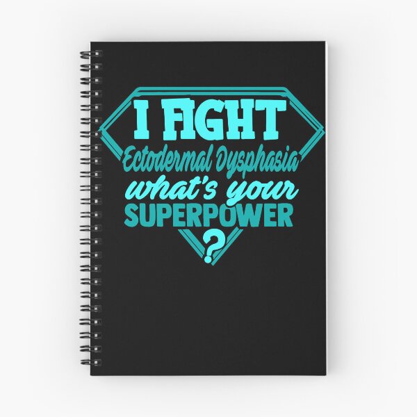 Item preview, I Fight Ectodermal Dysphasia What's Your Superpower designed and sold by Kohend.