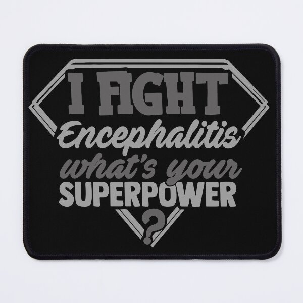 Item preview, I Fight Encephalitis What's Your Superpower designed and sold by Kohend.