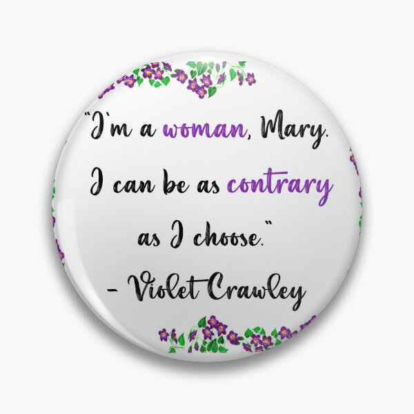 Item preview, Downton Abbey Violet Crawley Dowager Countess of Grantham Quote  designed and sold by Tj0906.