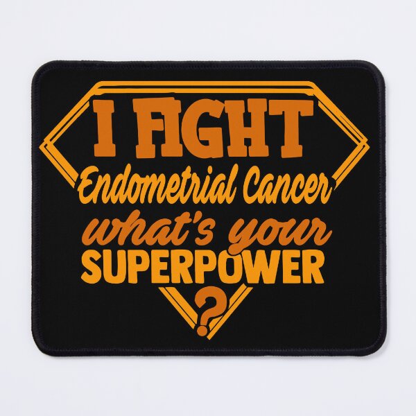 Item preview, I Fight Endometrial Cancer What's Your Superpower designed and sold by Kohend.