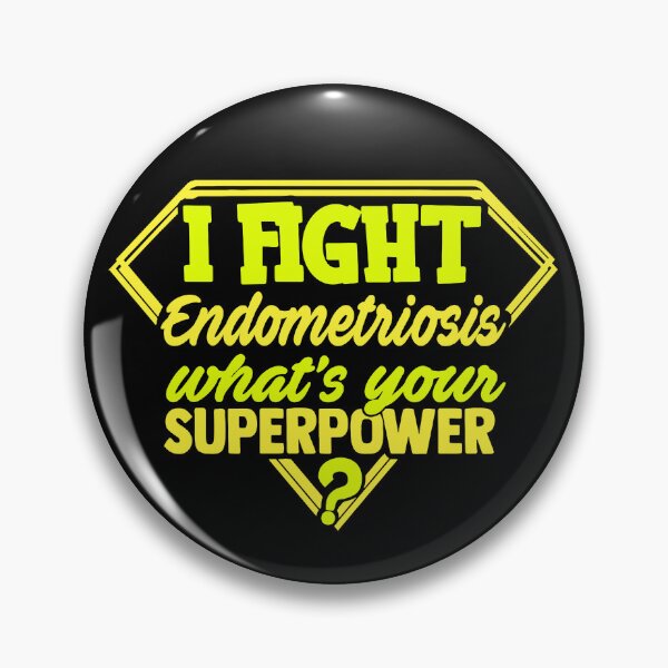 Item preview, I Fight Endometriosis What's Your Superpower designed and sold by Kohend.