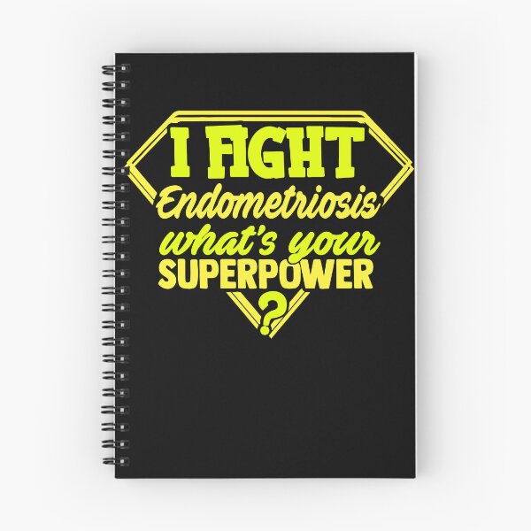 Item preview, I Fight Endometriosis What's Your Superpower designed and sold by Kohend.
