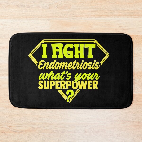 Item preview, I Fight Endometriosis What's Your Superpower designed and sold by Kohend.