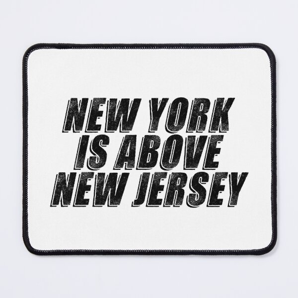 Item preview, New York is above New Jersey designed and sold by ArcherAshleyArt.