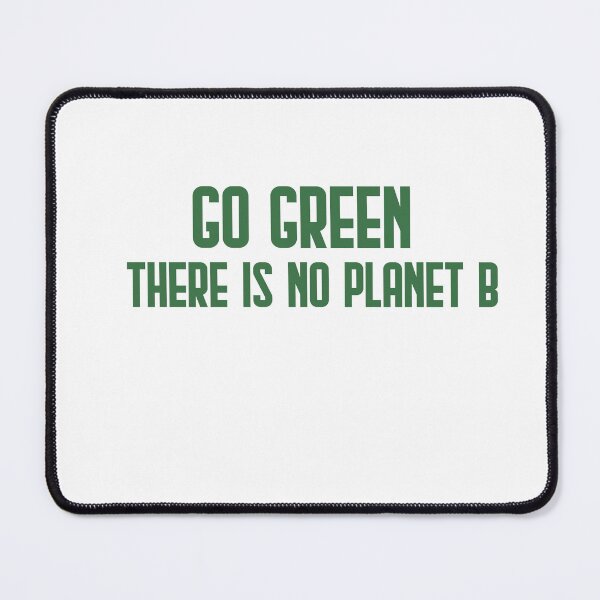 Item preview, Go green, there is no planet B designed and sold by AnisosPteron.