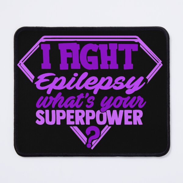 Item preview, I Fight Epilepsy What's Your Superpower designed and sold by Kohend.
