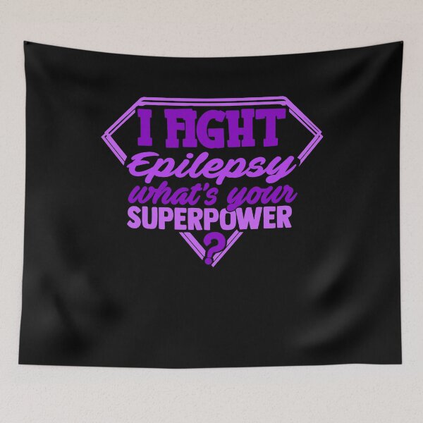 Item preview, I Fight Epilepsy What's Your Superpower designed and sold by Kohend.