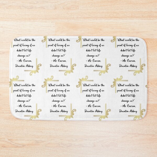 Item preview, Downton Abbey Mr. Carson Inspirational Quote designed and sold by Tj0906.
