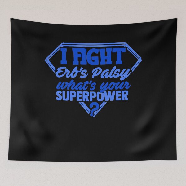 Item preview, I Fight Erb's Palsy What's Your Superpower designed and sold by Kohend.