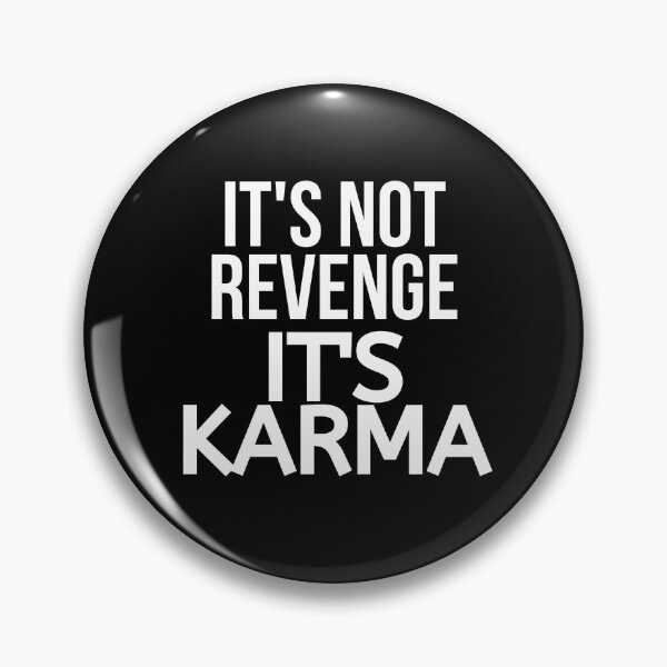 Item preview, It's Not Revenge It's Karma designed and sold by BigMovesHustler.